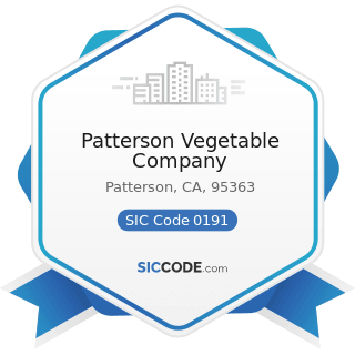 Patterson Vegetable Company - SIC Code 0191 - General Farms, Primarily Crop