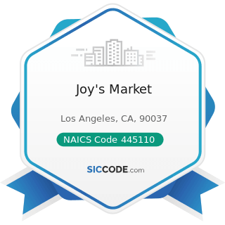 Joy's Market - NAICS Code 445110 - Supermarkets and Other Grocery Retailers (except Convenience...
