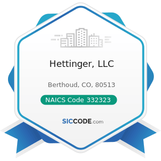 Hettinger, LLC - NAICS Code 332323 - Ornamental and Architectural Metal Work Manufacturing