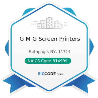 G M G Screen Printers - NAICS Code 314999 - All Other Miscellaneous Textile Product Mills