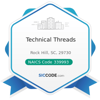Technical Threads - NAICS Code 339993 - Fastener, Button, Needle, and Pin Manufacturing