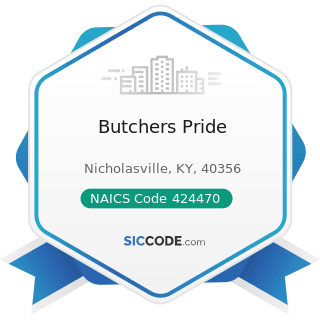 Butchers Pride - NAICS Code 424470 - Meat and Meat Product Merchant Wholesalers