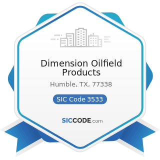 Dimension Oilfield Products - SIC Code 3533 - Oil and Gas Field Machinery and Equipment