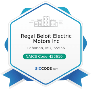 Regal Beloit Electric Motors Inc - NAICS Code 423610 - Electrical Apparatus and Equipment,...