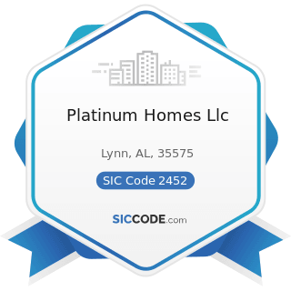 Platinum Homes Llc - SIC Code 2452 - Prefabricated Wood Buildings and Components