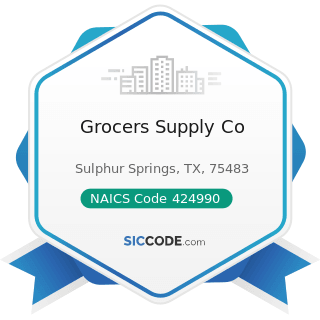 Grocers Supply Co - NAICS Code 424990 - Other Miscellaneous Nondurable Goods Merchant Wholesalers