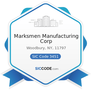 Marksmen Manufacturing Corp - SIC Code 3451 - Screw Machine Products