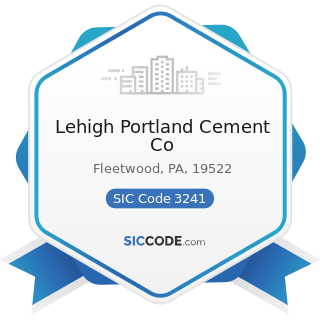 Lehigh Portland Cement Co - SIC Code 3241 - Cement, Hydraulic