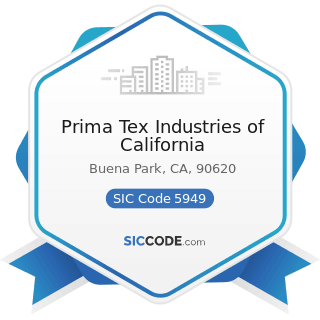 Prima Tex Industries of California - SIC Code 5949 - Sewing, Needlework, and Piece Goods Stores
