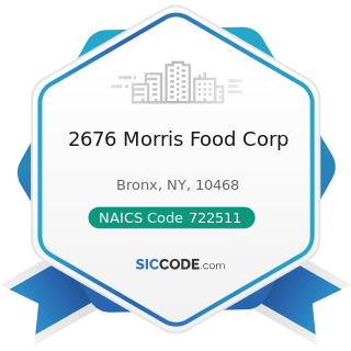 2676 Morris Food Corp - NAICS Code 722511 - Full-Service Restaurants