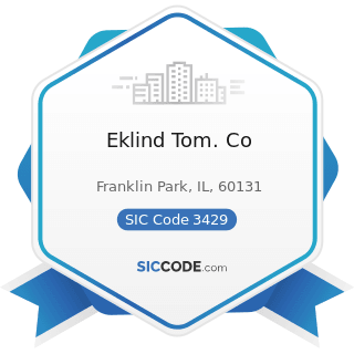 Eklind Tom. Co - SIC Code 3429 - Hardware, Not Elsewhere Classified