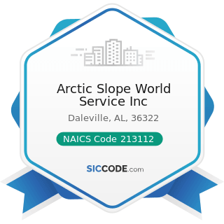 Arctic Slope World Service Inc - NAICS Code 213112 - Support Activities for Oil and Gas...