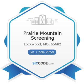 Prairie Mountain Screening - SIC Code 2759 - Commercial Printing, Not Elsewhere Classified