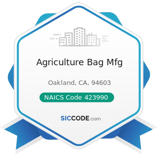 Agriculture Bag Mfg - NAICS Code 423990 - Other Miscellaneous Durable Goods Merchant Wholesalers