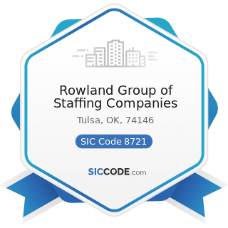 Rowland Group of Staffing Companies - SIC Code 8721 - Accounting, Auditing, and Bookkeeping...