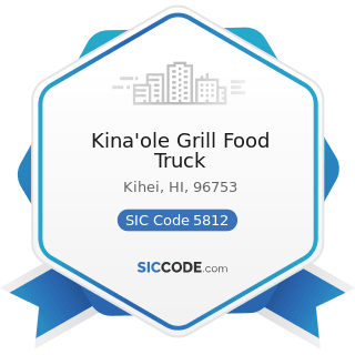 Kina'ole Grill Food Truck - SIC Code 5812 - Eating Places