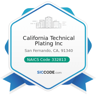 California Technical Plating Inc - NAICS Code 332813 - Electroplating, Plating, Polishing,...