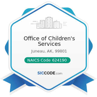 Office of Children's Services - NAICS Code 624190 - Other Individual and Family Services