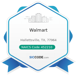 Walmart - NAICS Code 452210 - Department Stores