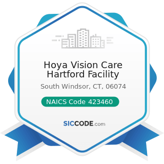 Hoya Vision Care Hartford Facility - NAICS Code 423460 - Ophthalmic Goods Merchant Wholesalers