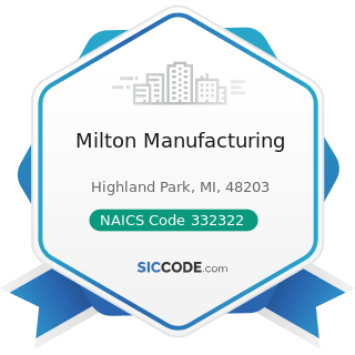 Milton Manufacturing - NAICS Code 332322 - Sheet Metal Work Manufacturing