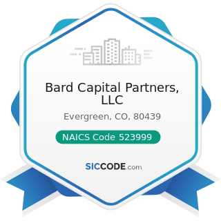 Bard Capital Partners, LLC - NAICS Code 523999 - Miscellaneous Financial Investment Activities