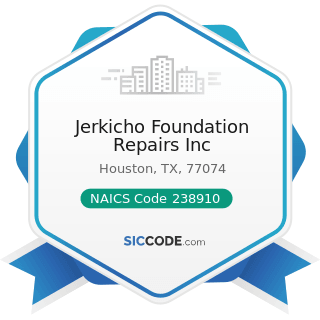 Jerkicho Foundation Repairs Inc - NAICS Code 238910 - Site Preparation Contractors