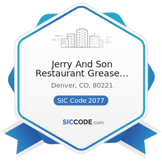 Jerry And Son Restaurant Grease Recycling - SIC Code 2077 - Animal and Marine Fats and Oils