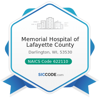 Memorial Hospital of Lafayette County - NAICS Code 622110 - General Medical and Surgical...
