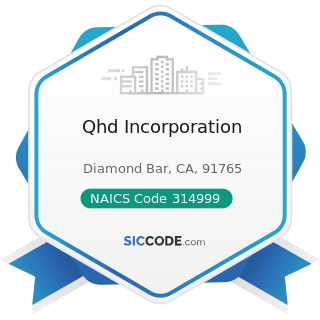 Qhd Incorporation - NAICS Code 314999 - All Other Miscellaneous Textile Product Mills