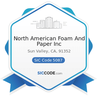 North American Foam And Paper Inc - SIC Code 5087 - Service Establishment Equipment and Supplies