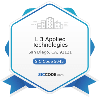 L 3 Applied Technologies - SIC Code 5045 - Computers and Computer Peripheral Equipment and...