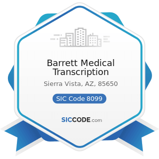 Barrett Medical Transcription - SIC Code 8099 - Health and Allied Services, Not Elsewhere...