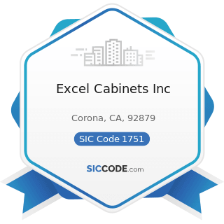 Excel Cabinets Inc - SIC Code 1751 - Carpentry Work