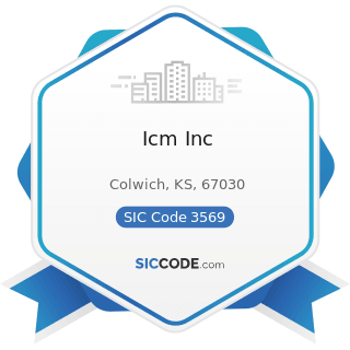 Icm Inc - SIC Code 3569 - General Industrial Machinery and Equipment, Not Elsewhere Classified