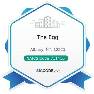 The Egg - NAICS Code 711410 - Agents and Managers for Artists, Athletes, Entertainers, and Other...