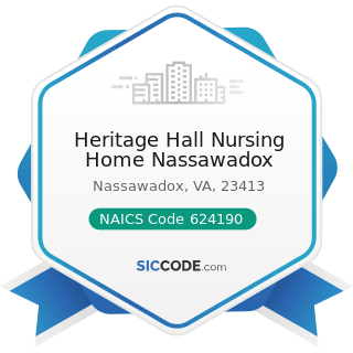 Heritage Hall Nursing Home Nassawadox - NAICS Code 624190 - Other Individual and Family Services