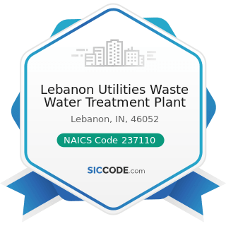 Lebanon Utilities Waste Water Treatment Plant - NAICS Code 237110 - Water and Sewer Line and...