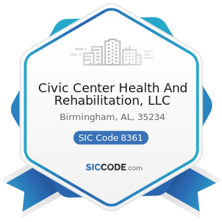 Civic Center Health And Rehabilitation, LLC - SIC Code 8361 - Residential Care