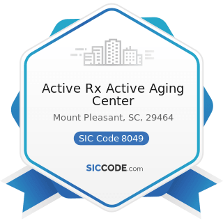 Active Rx Active Aging Center - SIC Code 8049 - Offices and Clinics of Health Practitioners, Not...
