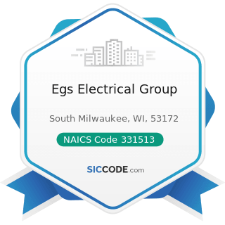 Egs Electrical Group - NAICS Code 331513 - Steel Foundries (except Investment)