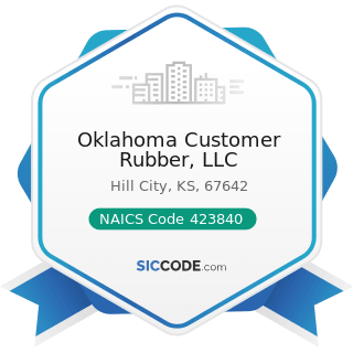 Oklahoma Customer Rubber, LLC - NAICS Code 423840 - Industrial Supplies Merchant Wholesalers