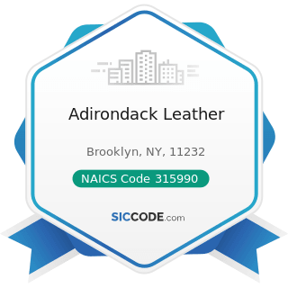 Adirondack Leather - NAICS Code 315990 - Apparel Accessories and Other Apparel Manufacturing