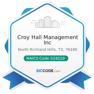 Croy Hall Management Inc - NAICS Code 524210 - Insurance Agencies and Brokerages