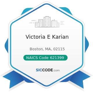 Victoria E Karian - NAICS Code 621399 - Offices of All Other Miscellaneous Health Practitioners