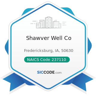Shawver Well Co - NAICS Code 237110 - Water and Sewer Line and Related Structures Construction