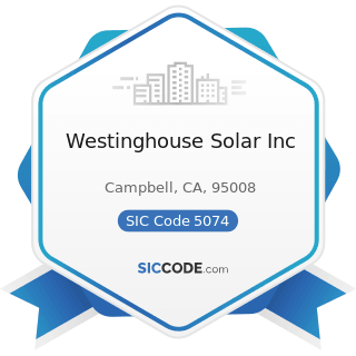 Westinghouse Solar Inc - SIC Code 5074 - Plumbing and Heating Equipment and Supplies (Hydronics)