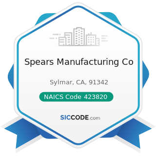 Spears Manufacturing Co - NAICS Code 423820 - Farm and Garden Machinery and Equipment Merchant...