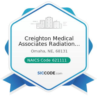 Creighton Medical Associates Radiation Oncology - NAICS Code 621111 - Offices of Physicians...