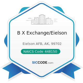 B X Exchange/Eielson - NAICS Code 448150 - Clothing Accessories Stores